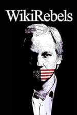 Wikileaks - Rebellen im Netz