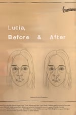 Lucia, Before and After