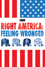 Right America:  Feeling Wronged