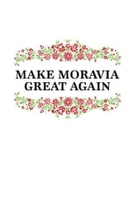 Make Moravia Great Again