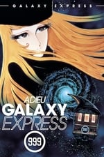 Adios, Galaxy Express 999: Ultima Parada Andromeda