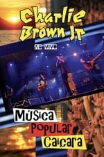 Charlie Brown Jr - Musica Popular Caiçara Ao Vivo