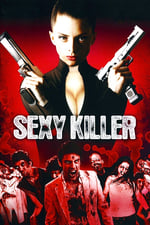 Sexy Killer: You'll Die for Her
