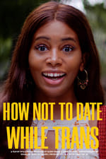 How Not to Date While Trans