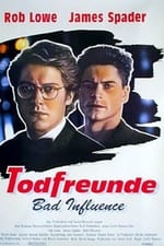 Todfreunde - Bad Influence