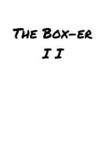 The Box-er II