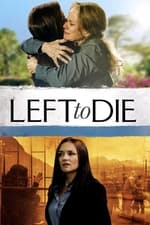 Left to Die - Die wahre Geschichte von Sandra und Tammi Chase
