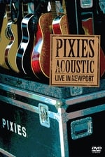 Pixies - Acoustic : Live In Newport