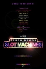 Sex Drugs & Slot Machines