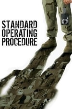 Standard Operating Procedure - La verità dell'orrore