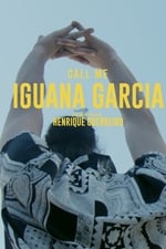 Call Me Iguana Garcia