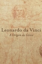 Leonardo da Vinci: The Origin of the Genius