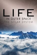 Life in Outer Space: The Solar System