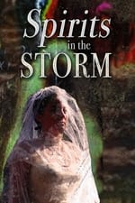 Spirits in the Storm