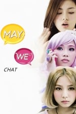 3 chicas y un chat (May We Chat)