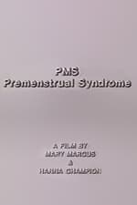 PMS - Premenstrual Syndrome