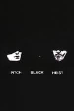 Pitch Black Heist