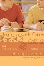 What's Up with Adam?