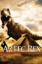 Aztec Rex - Bestie aus der Urzeit