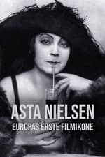 Asta Nielsen - Europas erste Filmikone