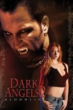 Dark Angels 2: Bloodline