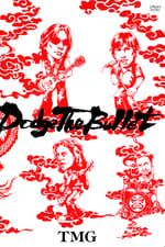 TMG: Dodge The Bullet - Live 2004