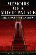 Memoirs of a Movie Palace: The Kings of Flatbush