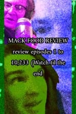 MACK FOOD REVIEW review episodes 1 to 10,233 (Watch til the end