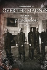 Paradise Lost: Over the Madness