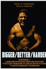 Bigger/Better/Harder