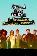 Jagged Live In NYC: A Broadway Reunion Concert