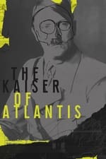 The Kaiser of Atlantis