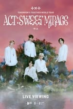 TXT (ACT: SWEET MIRAGE) IN LA: LIVE VIEWING