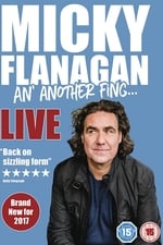 Micky Flanagan - An' Another Fing Live