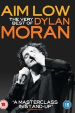 Aim Low: The Best of Dylan Moran