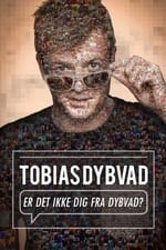 Tobias Dybvad: Er det ikke dig fra Dybvad?