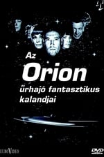 Űrjárőrök - Az Orion űrhajó fantasztikus kalandjai