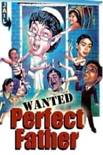 Wanted Perfect Father