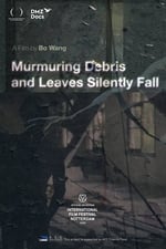 Murmuring Debris and Leaves Silently Fall