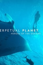 Planeta Perpétuo: Heróis dos Oceanos