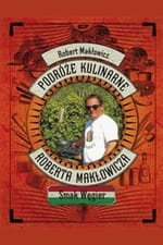 Robert Maklowicz's Culinary Travels