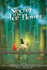 The Secret of the Ice Flower