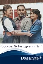 Servus, Schwiegermutter!