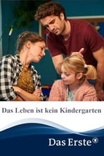 Das Leben ist kein Kindergarten
