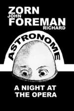 Astronome: A Night at the Opera (A Disturbing Initiation)
