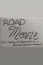 Road Movie Or What I Learned In A Buick Station Wagon