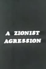 A Zionist Aggression