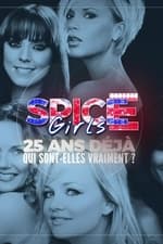 Spice Girls: 25 ans déjà, qui sont-elles vraiment?