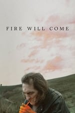 Fire Will Come