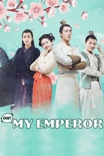 Oh My Emperor - ฮ่องเต้ที่รัก